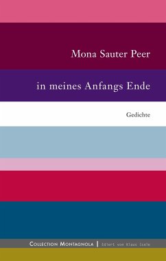 in meines Anfangs Ende - Sauter Peer, Mona