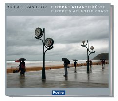 Europas Atlantikküste. Europe`s Atlantic Coast - Haefcke, Peter;Pasdzior, Michael