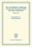 Die wirtschaftliche Annäherung zwischen dem Deutschen Reiche und seinen Verbündeten.