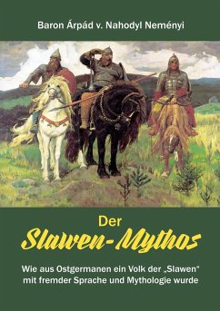 Der Slawen-Mythos - Nahodyl Neményi, Àrpád von