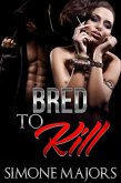 Bred To Kill (eBook, ePUB)