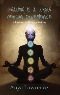 Healing is a Whole Person Experience (eBook, ePUB) - Lawrence, Anya