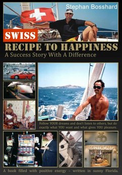 Swiss Recipe To Happiness (eBook, ePUB) - Bosshard, Stephan