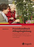 Praxishandbuch Alltagsbegleitung (eBook, ePUB) Praxishandbuch Alltagsbegleitung (eBook, ePUB)