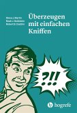 Überzeugen mit einfachen Kniffen (eBook, ePUB)