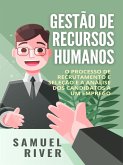 Gestão de Recursos Humanos: O Processo de Recrutamento e Seleção e a Análise dos Candidatos a um Emprego (eBook, ePUB)