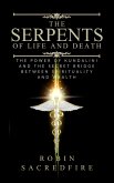 The Serpents of Life and Death: The Power of Kundalini & the Secret Bridge Between Spirituality and Wealth (eBook, ePUB)