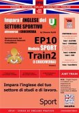 Corso di Inglese Pratico EP10 – Impara l’inglese del settore sportivo con I CRUCIVERBA (eBook, PDF)