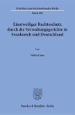 Einstweiliger Rechtsschutz durch die Verwaltungsgerichte in Frankreich und Deutschland