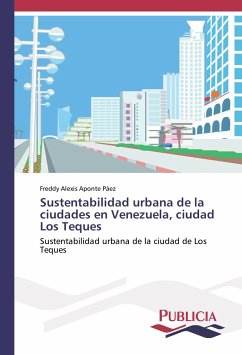 Sustentabilidad urbana de la ciudades en Venezuela, ciudad Los Teques - Aponte Páez, Freddy Alexis