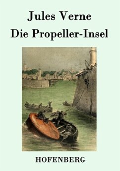 Die Propeller-Insel - Verne, Jules