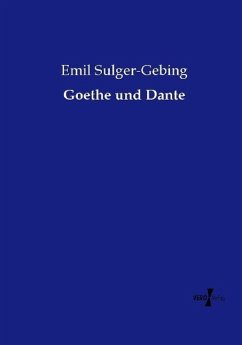 Goethe und Dante - Sulger-Gebing, Emil