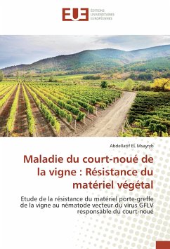 Maladie du court-noué de la vigne : Résistance du matériel végétal - Msayryb, Abdellatif El