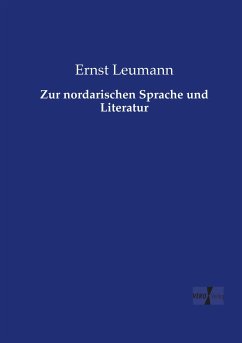 Zur nordarischen Sprache und Literatur - Leumann, Ernst