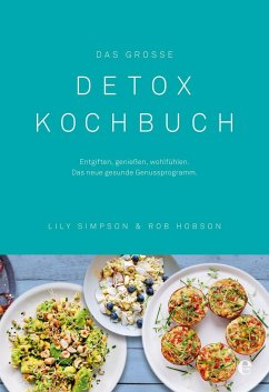 Das große Detox Kochbuch - Simpson, Lily;Hobson, Rob