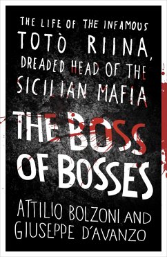 The Boss of Bosses - Bolzoni, Attilio; D'Avanzo, Giuseppe