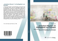 ¿Unsichere Räume¿ im Stadtgebiet von Dresden - Krupper, Sören