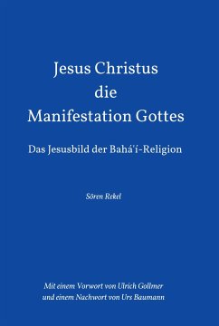 Jesus Christus - Die Manifestation Gottes (eBook, ePUB) - Rekel, Sören
