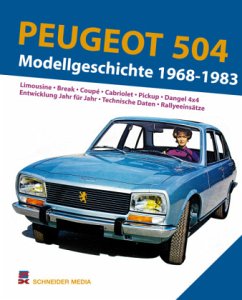 Peugeot 504. Modellgeschichte 1968-1983 - Baraillé, Jean-Patrick