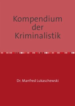 Kompendium der Kriminalistik - Lukaschewski, Manfred