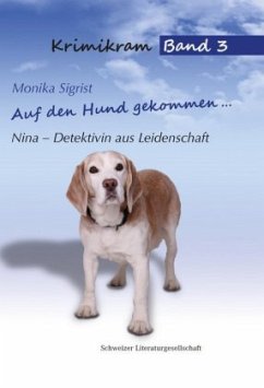 Nina - Detektivin aus Leidenschaft: Auf den Hund gekommen... - Sigrist, Monika