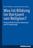 Was ist Bildung im Horizont von Religion? (eBook, PDF)