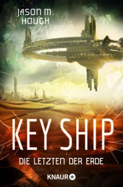 Key Ship / Dire-Earth-Trilogie Bd.3 - Hough, Jason M.