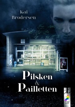 Pilsken und Pailletten (eBook, ePUB) - Brodersen, Kai