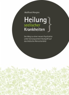 Heilung seelischer Krankheiten - Margies, Wolfhard