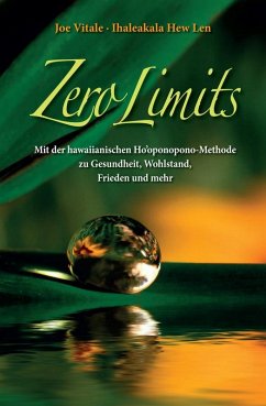 Zero Limits (eBook, ePUB) - Vitale, Joe; Hew Len, Ihaleakala