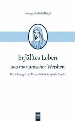 Cover Erfülltes Leben aus marianischer Weisheit