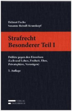 Strafrecht Besonderer Teil I (f. Österreich) - Fuchs, Helmut;Reindl-Krauskopf, Susanne