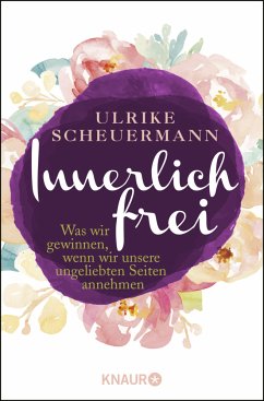 Innerlich frei - Scheuermann, Ulrike