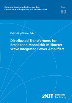 Distributed Transformers for Broadband Monolithic Millimeter-Wave Integrated Power Amplifiers - Pahl, Kai-Philipp Walter