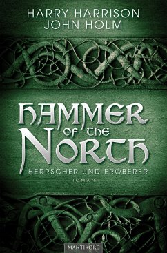 Herrscher und Eroberer / Hammer of the North Bd.3 - Harrison, Harry;Holm, John