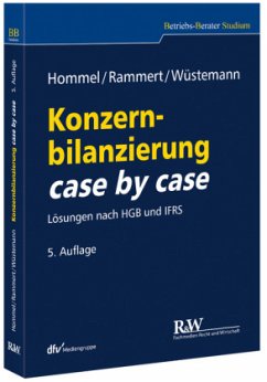 Konzernbilanzierung case by case - Hommel, Michael;Rammert, Stefan;Wüstemann, Jens