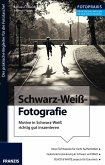 Foto Praxis Schwarz-Weiß-Fotografie (eBook, PDF)