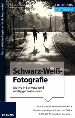 Foto Praxis Schwarz-Weiß-Fotografie (eBook, PDF) - Zambito, Antonino; Pflaum, Andreas