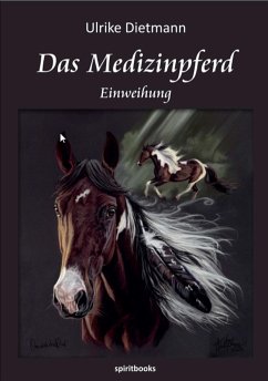 Das Medizinpferd (eBook, ePUB) - Dietmann, Ulrike