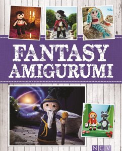 Fantasy Amigurumi (eBook, ePUB) - Markus, Yvonne; Scholuck, Annika
