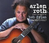 Plays The Music Of Bob Dylan: How Does It Feel? Plays The Music Of Bob Dylan: How Does It Feel?
