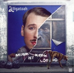 Musik Ist Keine Lösung - Alligatoah