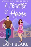 A Promise Of Home (Lake Howling Series, #1) (eBook, ePUB)