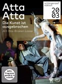 Atta Atta - Die Kunst ist ausgebrochen / Art has broken loose