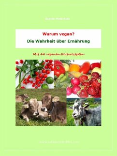 Warum vegan? Die Wahrheit über Ernährung (eBook, ePUB) - Metschies, Sabina