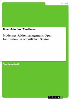 Modernes Städtemanagement. Open Innovation im öffentlichen Sektor (eBook, PDF) - Aslantas, Ömer; Huber, Tim