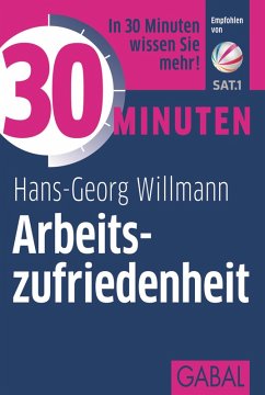 30 Minuten Arbeitszufriedenheit (eBook, ePUB) - Willmann, Hans-Georg