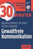 30 Minuten Gewaltfreie Kommunikation (eBook, ePUB)