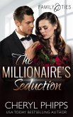 The Millionaire's Seduction (Family Ties) (eBook, ePUB)