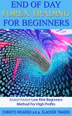 End of Day Forex Trading for Beginners (eBook, ePUB)